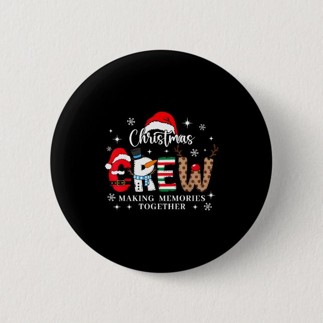 Matching Family Christmas Crew Making Memories Tog 6 Cm Round Badge (Front)