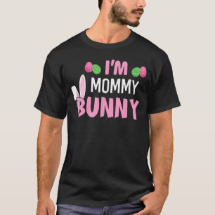 Matching Family Easter Party I'm The Mummy Bunny R T-Shirt