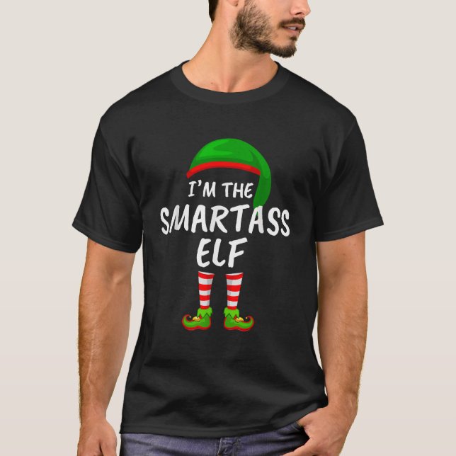 Matching Family Funny I m The Smartass Elf Christm T-Shirt (Front)