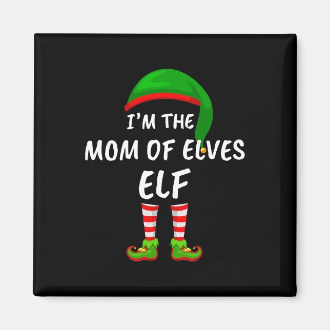 Matching Family Funny I'm The Mum Of Elves Elf Chr Magnet (Front)