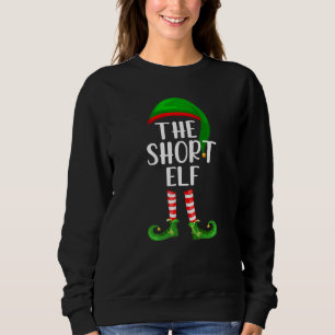 Matching Family Group Christmas The Short Elf Sweatshirt