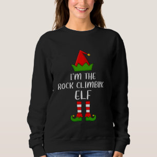 Matching Family Group I'm Rock Climbing Elf Christ Sweatshirt
