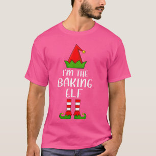 Matching Family Group I'm The Baking Elf Christmas T-Shirt