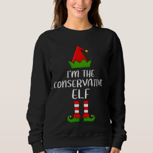 Matching Family Group I'm The Conservative Elf Chr Sweatshirt