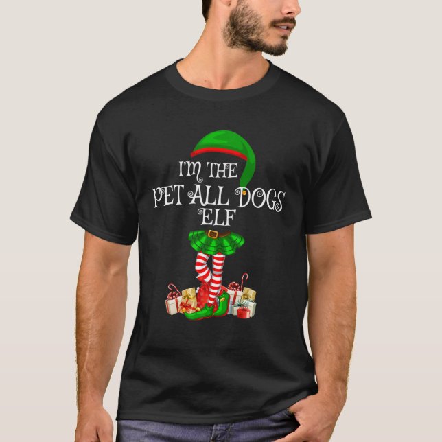 Matching Family Group I'm The Pet All Dogs Elf Chr T-Shirt (Front)