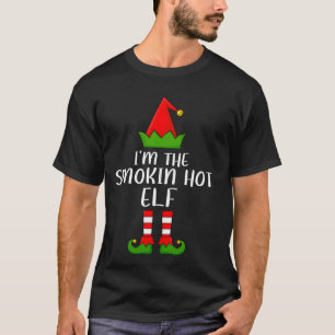 Matching Family Group I'm The Smokin Hot Elf Chris T-Shirt