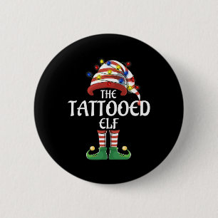 Matching Family Group I'm The Tattooed Elf Christm 6 Cm Round Badge