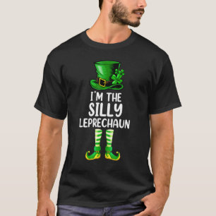Matching Family I M The Silly Leprechaun St Patric T-Shirt