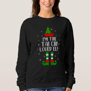Matching Family  I M The Tai Chi  Elf Christmas Sweatshirt