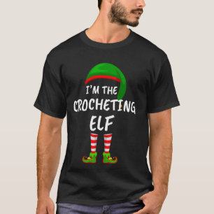 Matching Family I'm The Crocheting Elf Christmas T-Shirt