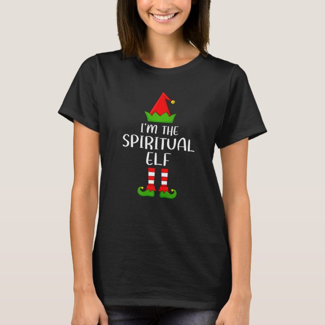 Matching Family I'm The Spiritual Elf Christmas T-Shirt (Front)