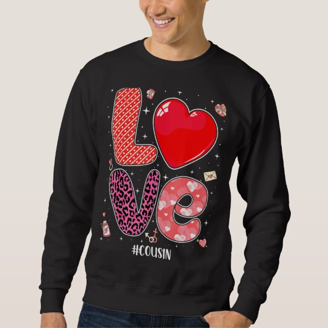 Matching Family Love Cousin  Heart Couple Valentin Sweatshirt (Front)