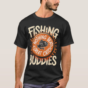Matching Fishing Buddies Team Fisherman Friends Ch T-Shirt