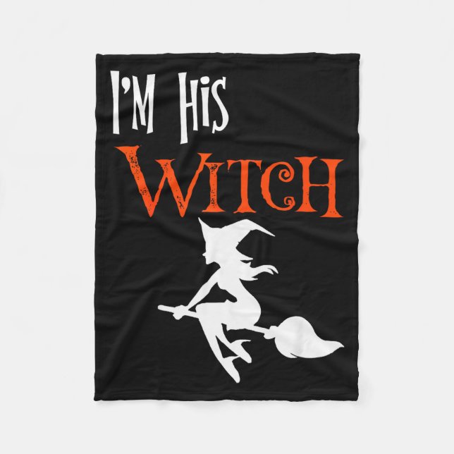 Matching Halloween I'm His Witch_i'm Her Boo Coupl Fleece Blanket (Front)