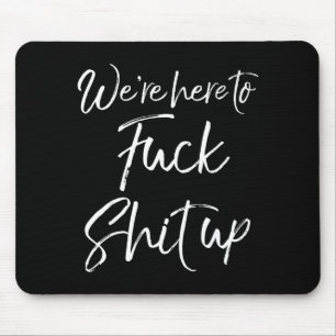 Matching Party For Couples We're Here To For Up  Mouse Pad