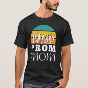 Matching Prom Moms School Dance Chaperone and Prom T-Shirt