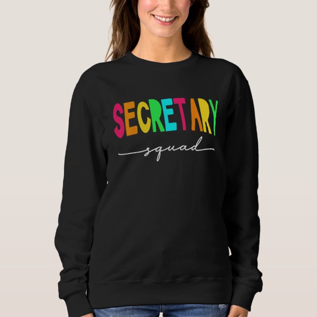 Matching Secretary Squad Or Team Back To School Ad Sweatshirt (Front)