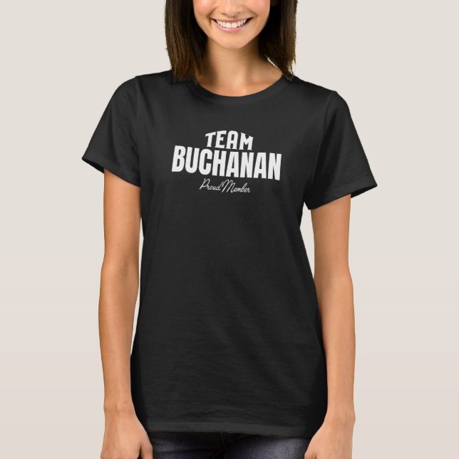 Matching Team Buchanan Proud Member Buchanan Famil T-Shirt (Front)