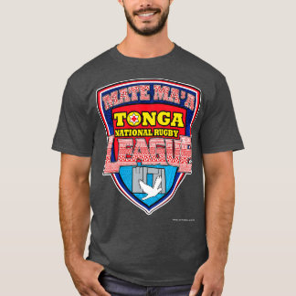 Mate Maa onga Rugby League  onga Rugby eam  T-Shirt
