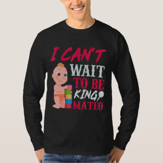 Mateo Pregnancy Announcement Baby 9 Month Celebrat T-Shirt