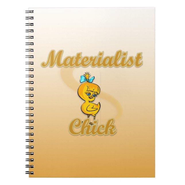 Materialist Chick Spiral Notebook (Front)