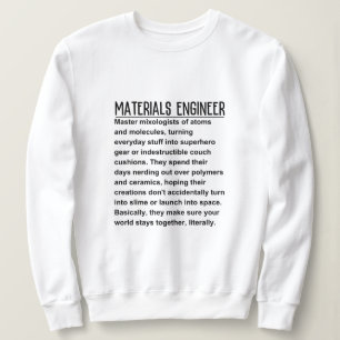 Materials engineer sweatshirt