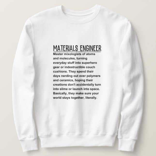 Materials engineer sweatshirt (Design Front)