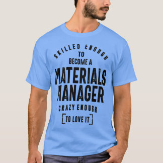 Materials Manager Gift Funny Job Title Profession  T-Shirt