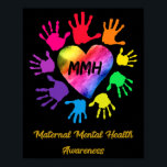 Maternal Mental Health Awareness Hands Gift  Poster<br><div class="desc">Maternal Mental Health Awareness Hands Gift</div>