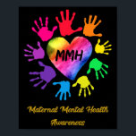Maternal Mental Health Awareness Hands Gift  Poster<br><div class="desc">Maternal Mental Health Awareness Hands Gift</div>