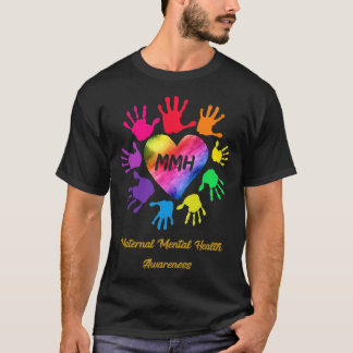 Maternal Mental Health Awareness Hands Gift  T-Shirt