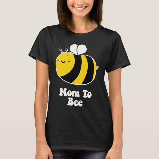 Maternity Pregnancy   Bumble Bee  MOM TO BEE T-Shirt (Front)