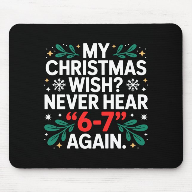 Math 67 Meme Funny Six Seven Christmas Student 6 7 Mouse Pad (Front)