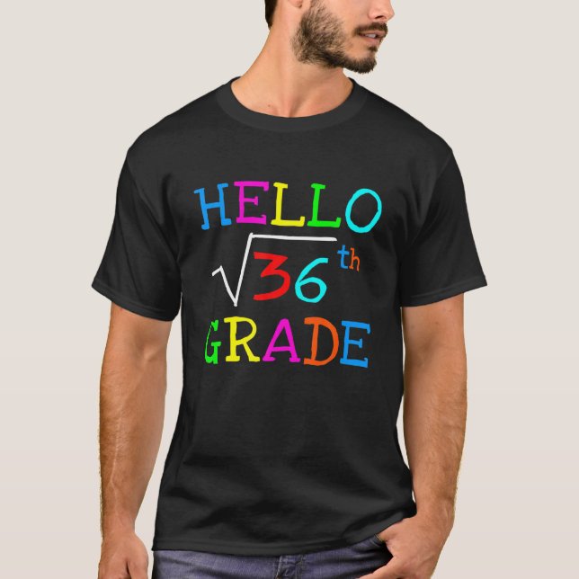 Math 6Th Grade Square Root Of 36 Teacher Back To S T-Shirt (Front)