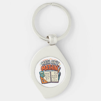 Math Ain't Mathin' Key Ring