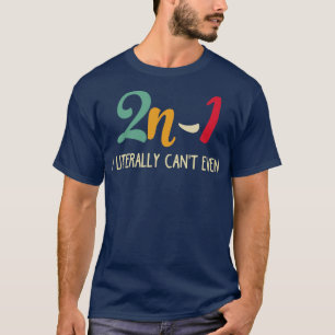 Math Algebra Humour 2n1  T-Shirt