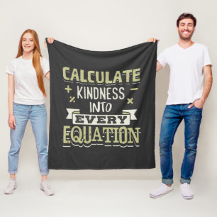 Math Calculate Kindness into Every Equation Fleece Blanket