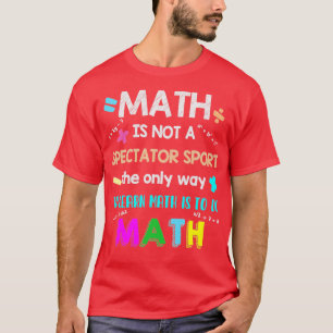 Math Calculator Math Facts Math 3rd Grade Math 4th T-Shirt