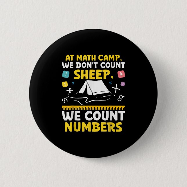 Math Camp Math Camper Mathematician Camping Mathem 6 Cm Round Badge (Front)