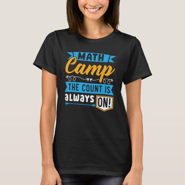 Math Camp Mathematician Camper Mathematics Camping T-Shirt (Front)