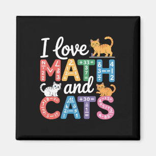 Math Cat Lover Funny Math Teacher I Love Math And  Magnet