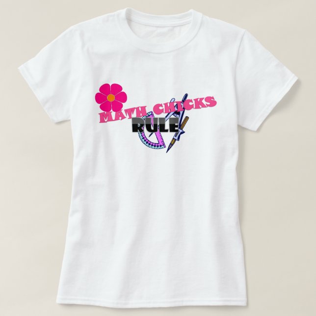 Math Chicks Rule! T-Shirt (Design Front)
