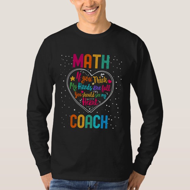 Math Coach Appreciation Week Back to School Heart T-Shirt (Front)