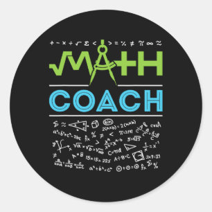 Math Coach Teacher Appreciation Back to School  Classic Round Sticker