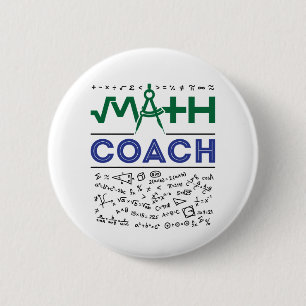 Math Coach Tutor Mathematics Teacher 6 Cm Round Badge