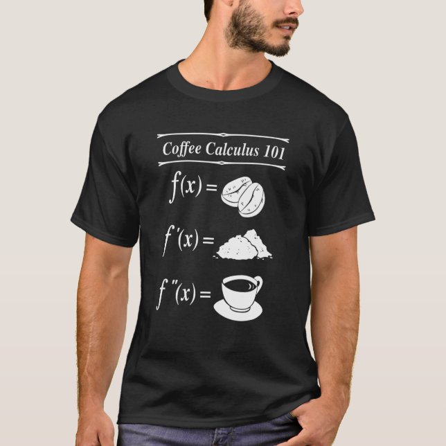 Math Coffee Calculus 101 Differential T-Shirt (Front)