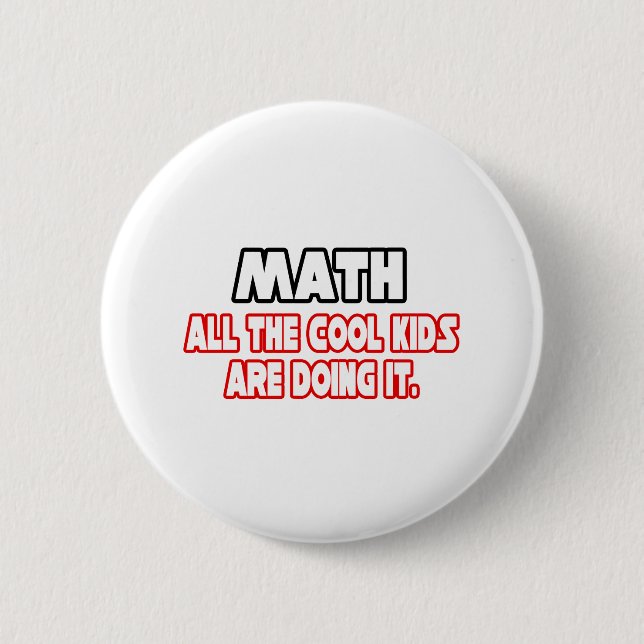 Math...Cool Kids 6 Cm Round Badge (Front)