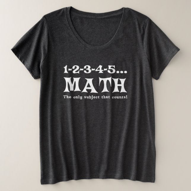 Math Counts  Plus Size T-Shirt (Design Front)
