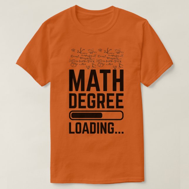 Math Degree Loading T-Shirt (Design Front)