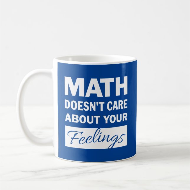 Math Doesn't Care White Text Mug (Left)